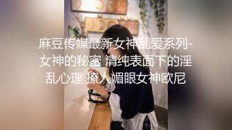 国产AV 杏吧 元宵节巨献 同学聚会骗炮女校花 沈娜娜