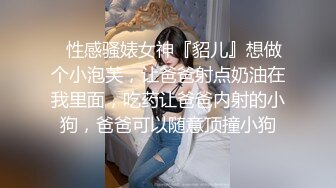 -小哥约操幼师院校清纯水嫩大学妹子,肤白貌美,屁股翘