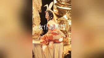 看前带好女友多学习！这口活没几个男人顶得住『全集88分钟看下面简阶』