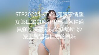 【精品泄密】極品反差母狗深圳龔倩瑩，保險公司客戶經理視圖流出42P 6V 外表清純原來內心風騷無比～原版高清 (3)