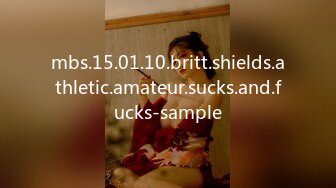 mbs.15.01.10.britt.shields.athletic.amateur.sucks.and.fucks-sample