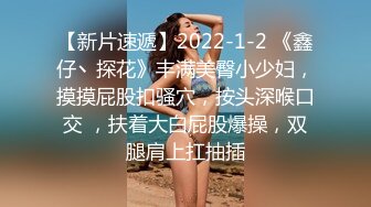 【新片速遞 】9分颜值极品美女！全身粉嫩展示身材！多毛骚穴自摸，洞口张开好像被操，翘起屁股浪叫呻吟