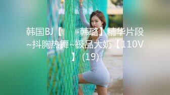 【妖界仙女】TS韩梓熙 太美了，和老公爱爱 舔龟头老公爽吗，深喉，舌吻，抱起来猛艹，受不了太猛啦啊啊啊！